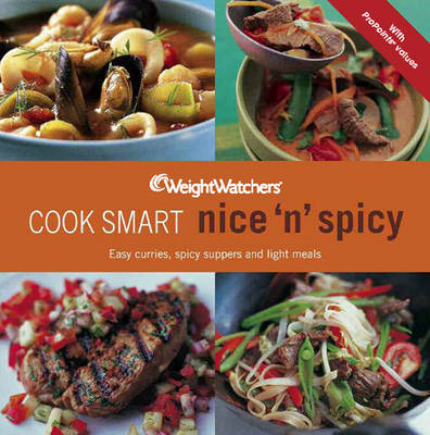 Cover of Weight Watchers Cook Smart Nice & Spicy