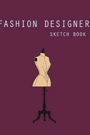 Cover of Fashion Designer Sketch Book