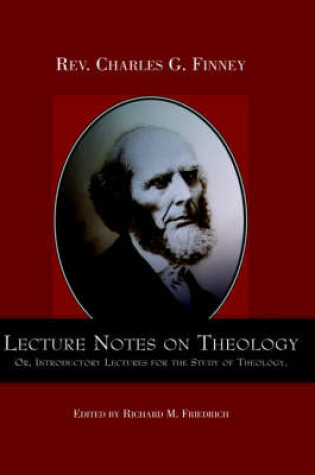 Cover of Lecture Notes on Theology; Or, Introductory Lectures for the Study of Theology.