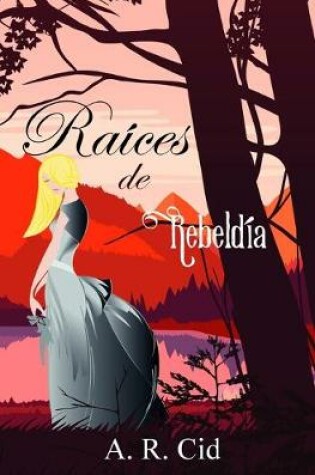 Cover of Raíces de rebeldía
