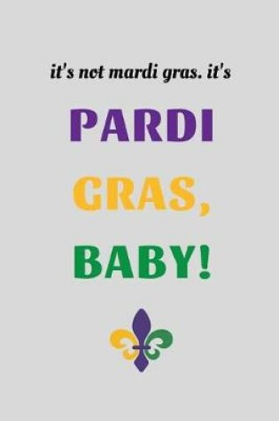 Cover of It's Not Mardi Gras