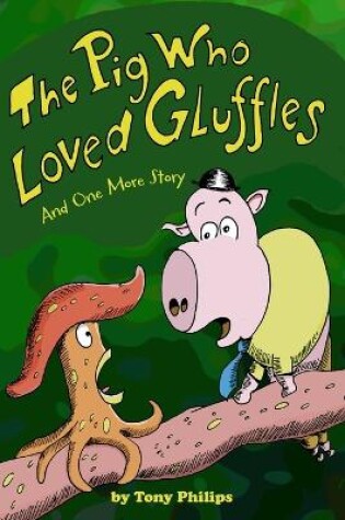 Cover of The Pig Who Loved Gluffles