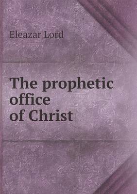 Book cover for The prophetic office of Christ