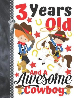 Book cover for 3 Years Old And A Awesome Cowboy