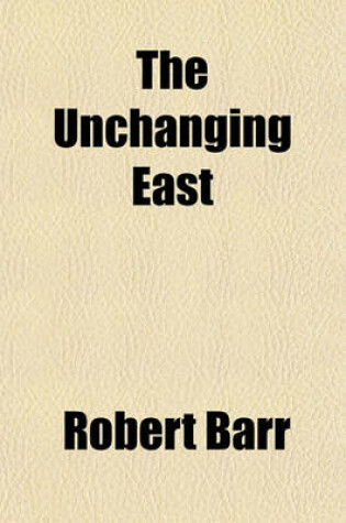 Cover of The Unchanging East