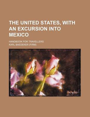 Book cover for The United States, with an Excursion Into Mexico; Handbook for Travellers