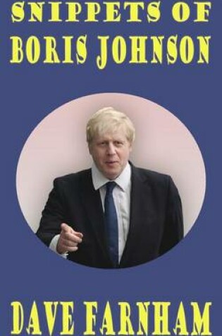 Cover of Snippets Of Boris Johnson