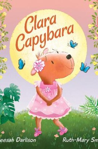 Cover of Clara Capybara