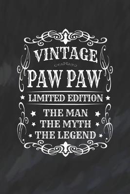 Book cover for Vintage Paw Paw Limited Edition The Man Myth The Legend