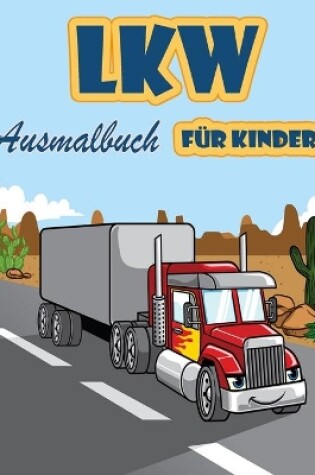 Cover of Lkw Malbuch für Kinder