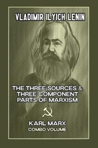 Cover of The Three Sources & Three Component Parts of Marxism and Karl Marx