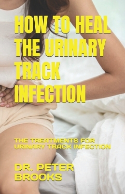 Book cover for How to Heal the Urinary Track Infection