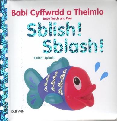 Book cover for Babi Cyffwrdd a Theimlo: Sblish! Sblash! / Splish! Splash!