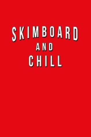 Cover of Skimboard And Chill