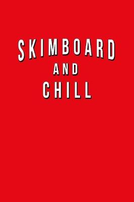 Book cover for Skimboard And Chill