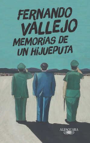 Book cover for Memorias de un hijueputa / Memoirs of a Son of a Bitch