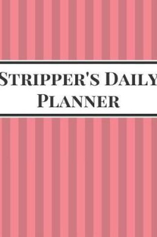 Cover of Stripper's Daily Planner