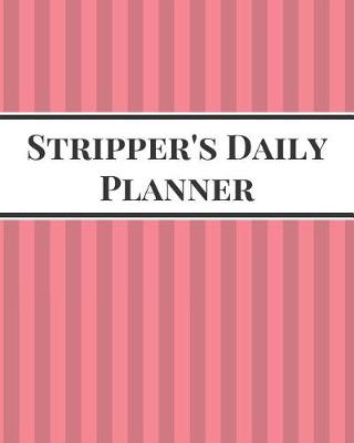 Book cover for Stripper's Daily Planner