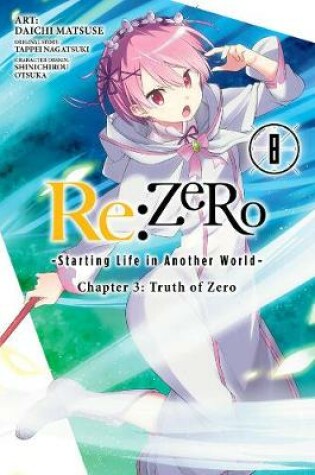 Cover of re:Zero Starting Life in Another World, Chapter 3: Truth of Zero, Vol. 8 (manga)