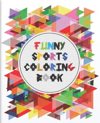 Book cover for Funny Sports Coloring Book