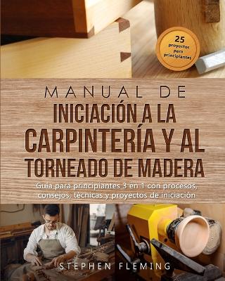 Book cover for Manual de iniciacion a la carpinteria y al torneado de madera