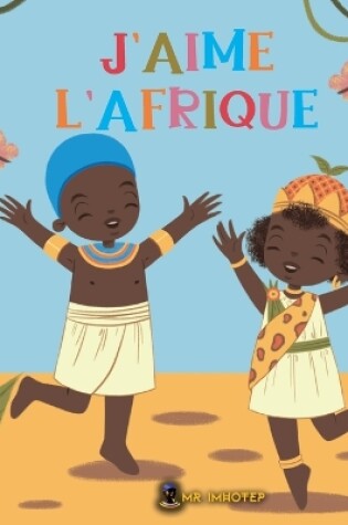 Cover of J'aime l'Afrique