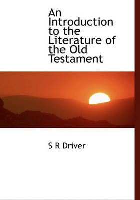 Book cover for An Introduction to the Literature of the Old Testament