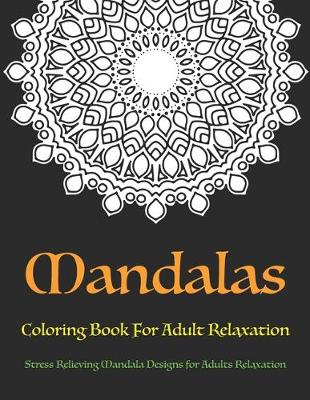 Book cover for Mandala Coloring Book For Adult Relaxation