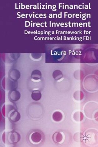 Cover of Liberalizing Financial Services and Foreign Direct Investment