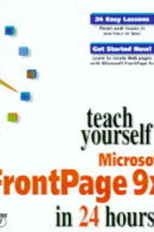 Cover of Teach Yourself Microsoft FrontPage 9X in 24 Hours