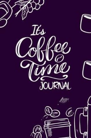 Cover of It's Coffee Time Journal