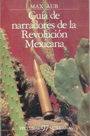 Cover of Guia de Narradores de La Revolucion Mexicana