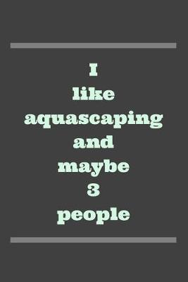 Book cover for I Like Aquascaping