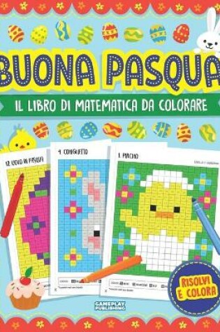Cover of Buona Pasqua - Libro Di Matematica Da Colorare
