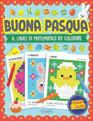 Book cover for Buona Pasqua - Libro Di Matematica Da Colorare
