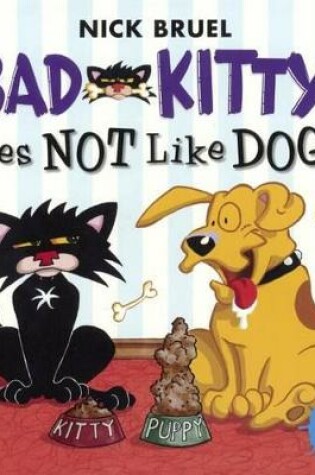 Cover of Bad Kitty Does Not Like Dogs