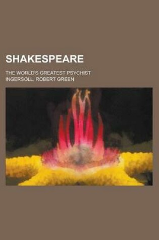 Cover of Shakespeare; The World's Greatest Psychist