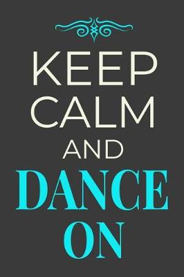 Book cover for Keep Calm and Dance On