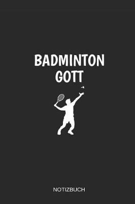 Book cover for Badminton Gott Notizbuch