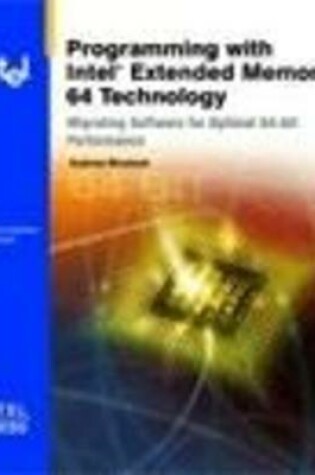 Cover of Programming with Intel Extended Memory 64 Technology