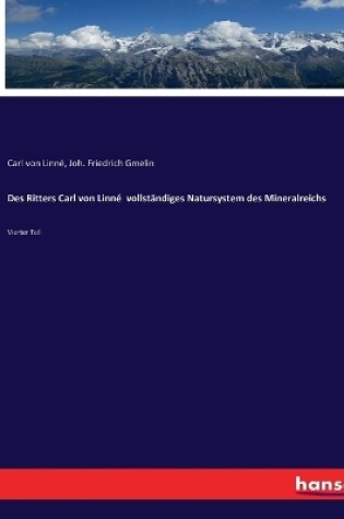Cover of Des Ritters Carl von Linné vollständiges Natursystem des Mineralreichs