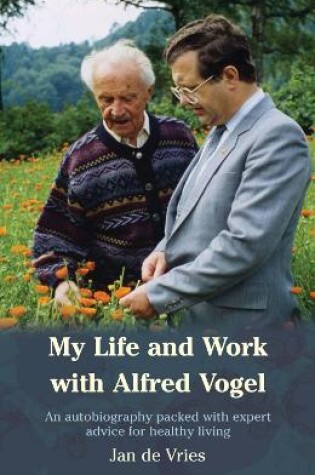 Cover of My Life and Work with Alfred Vogel