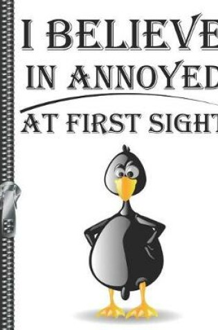 Cover of I Believe in Annoyed at First Sight