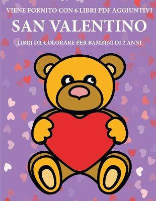 Book cover for Libri da colorare per bambini di 2 anni (San Valentino)