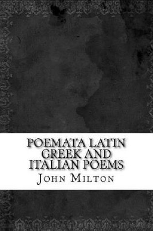 Cover of Poemata Latin Greek and Italian Poems