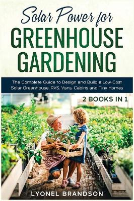 Book cover for Solar Power for Greenhouse Gardening [2 Books in 1]