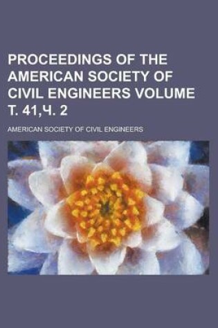 Cover of Proceedings of the American Society of Civil Engineers Volume . 41, . 2