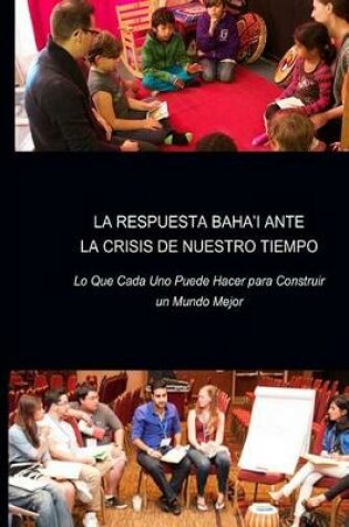 Cover of La Respuesta Baha'i Ante La Crisis de Nuestro Tiempo