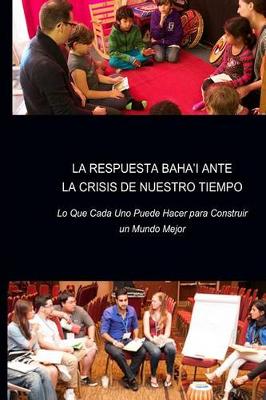 Book cover for La Respuesta Baha'i Ante La Crisis de Nuestro Tiempo