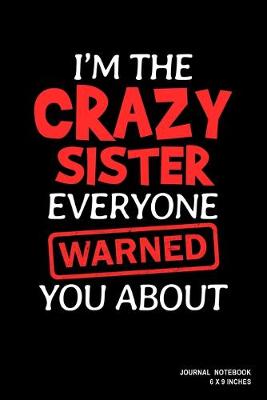 Book cover for I'm The Crazy Sister Everyone Warned You About